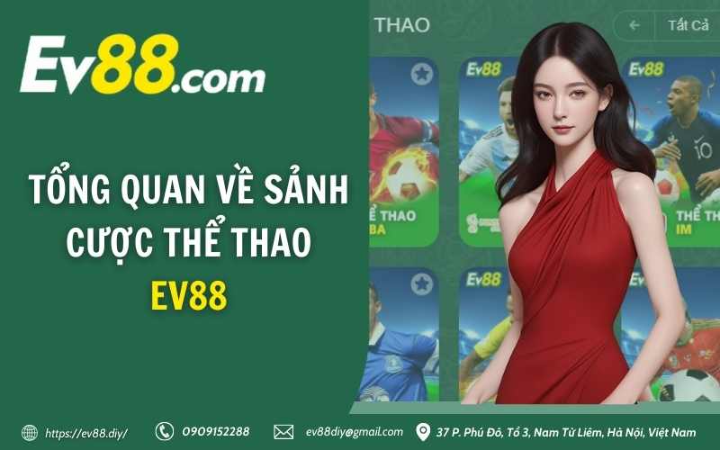 Tổng quan về sảnh cược thể thao EV88