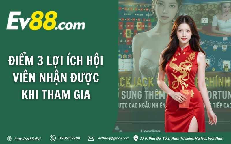 Điểm 3 lợi ích hội viên nhận được khi tham gia