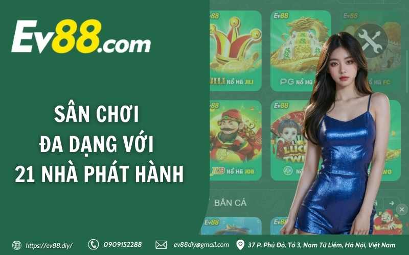 Sân chơi đa dạng với 21 nhà phát hành