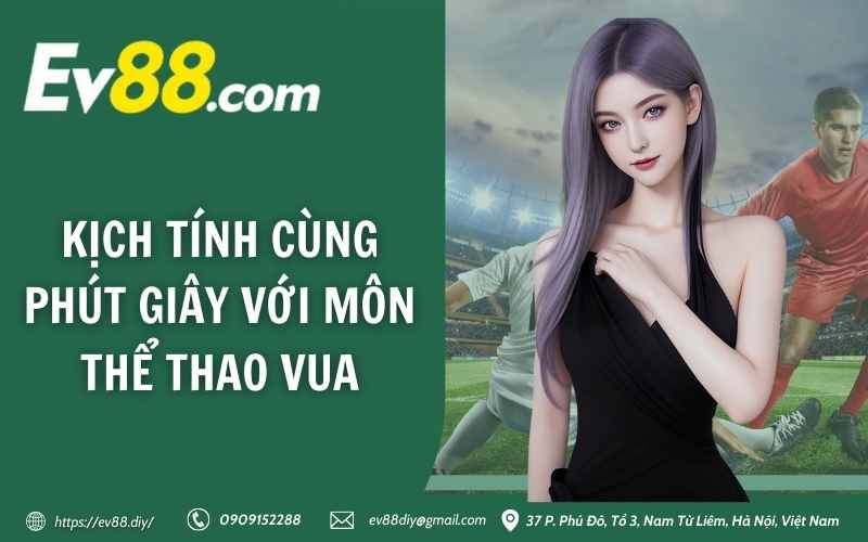 Kịch tính cùng phút giây với môn thể thao vua